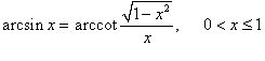 выражение arcsin x через арккотангенс при x>0